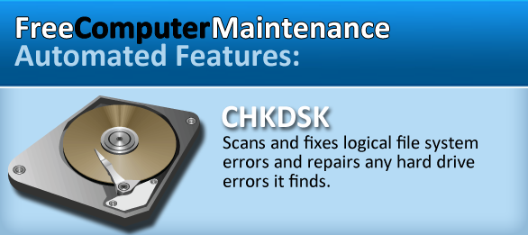 Chkdsk (Check Disk) with Free Computer Maintenance